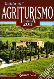 Guida all'agriturismo in Italia 2011 libro