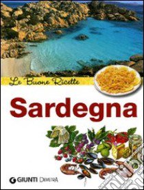 Sardegna. Le buone ricette libro