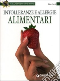 Intolleranze e allergie alimentari libro di Conti Lina