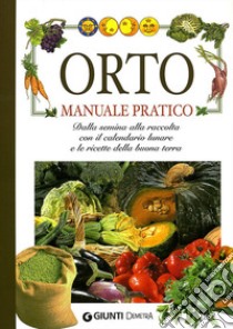 Orto. Manuale pratico libro di Rama Giuseppe