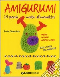 Amigurumi. 25 piccoli mostri all'uncinetto libro di Obaachan Annie