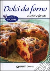 Dolci da forno rustici e farciti libro di Neri M. (cur.)