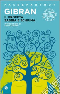 Il profeta-Sabbia e schiuma libro di Gibran Kahlil