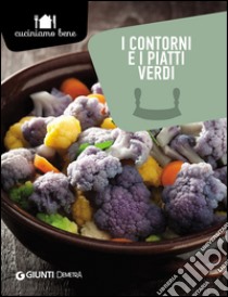 I contorni e i piatti verdi libro di Barbagli Annalisa