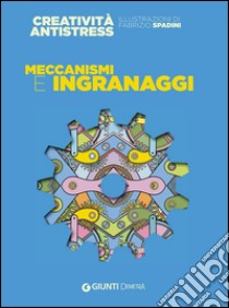 Meccanismi e ingranaggi libro