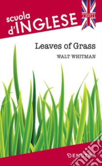 Leaves of grass libro di Whitman Walt