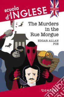 The murders in the Rue Morgue libro di Poe Edgar Allan; Cavalli L. (cur.)