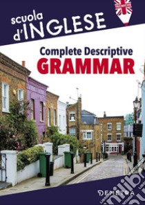 Complete descriptive grammar libro di Canepa G. (cur.)