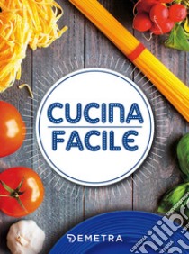 Cucina facile libro