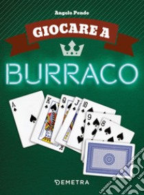 Giocare a burraco libro di Pende Angelo