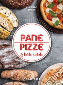 Pane e pizze & torte salate libro