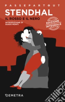 Il rosso e il nero. Ediz. integrale libro di Stendhal