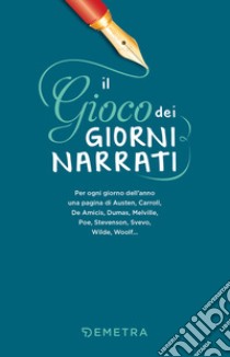 Il gioco dei giorni narrati libro di Brizi T. A. (cur.)