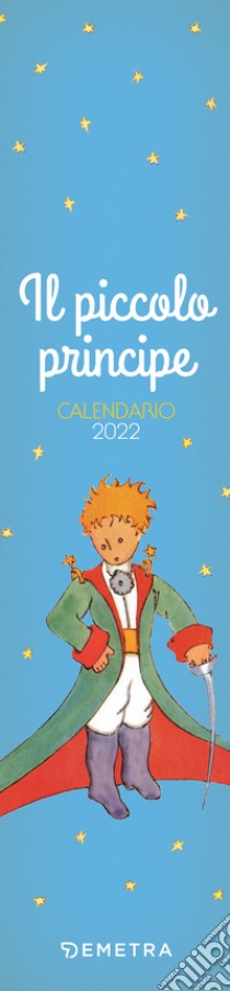 Aa Vv - Calendario Piccolo Principe 2022 libro