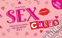 Sex cards. Giochi di coppia per momenti spicy. Con 60 Carte libro di Di Bari Alessia