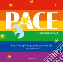 Pace. Calendario 2023 da parete (30 x 30) libro