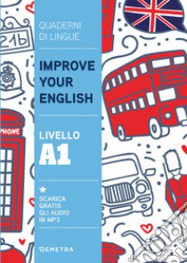 Improve your English. Livello A1 libro di Griffiths Clive Malcolm