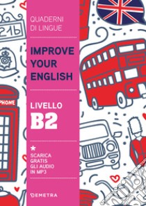 Improve your English. Livello B2 libro di Griffiths Clive Malcolm