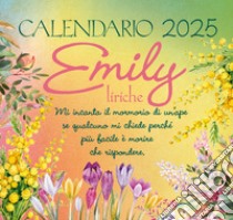 Emily liriche. Calendario 2025 da tavolo (17 x 16 cm) libro