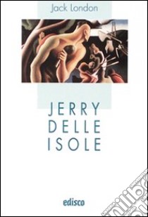 Jerry delle isole. Con espansione online libro di London Jack