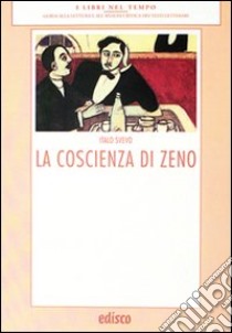 La coscienza di Zeno. Con materiali per il docente. Con espansione online libro di Svevo Italo