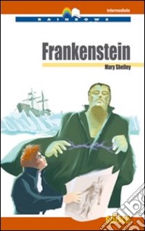 Frankenstein. Level B2. Intermediate. Con CD Audio. Con espansione online libro di Shelley Mary