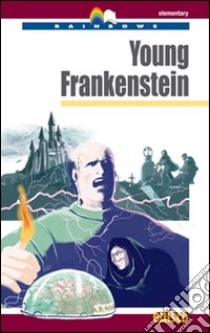 Young Frankenstein. Level A2. Elementary. Rainbows readers. Con CD Audio. Con espansione online libro di Massara Paola