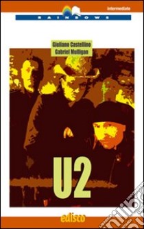 U2. Level B2. Intermediate. Con CD Audio. Con espansione online libro di Castellino Giuliano, Mulligan Gabriel