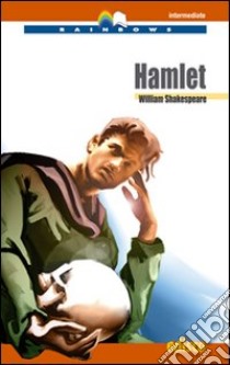 Hamlet. Level B2. Intermediate. Con CD Audio. Con espansione online libro di Shakespeare William