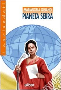 Pianeta serra. Con espansione online libro di Gisiano Mariangela