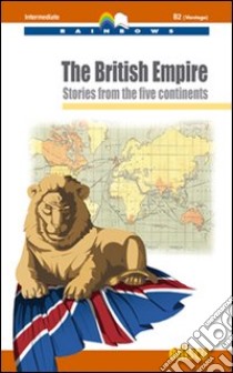 The british empire. Con CD Audio. Con espansione online libro di Della Valle Paola