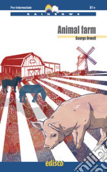 Animal farm. Level B1 pre-intermediate. Rainbows readers. Con espansione online. Con CD-Audio libro