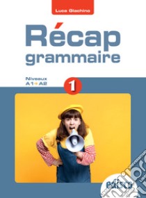 RECAP GRAMMAIRE 1 libro di GIACHINO LUCA  