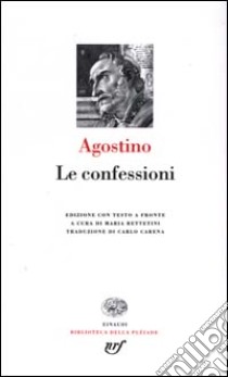 Le confessioni libro di Agostino (sant'); Bettetini M. (cur.)