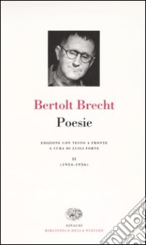 Poesie. Testo a fronte. Vol. 2: 1934-1956 libro di Brecht Bertolt; Forte L. (cur.)