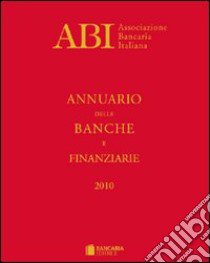 Annuario delle banche e finanziarie 2010 libro di ABI (cur.)