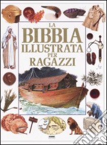 La bibbia illustrata per ragazzi libro di Hastings Selina