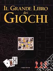 Il grande libro dei giochi libro