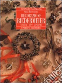 Decorazione Biedermeier libro di Benvenuti Anna