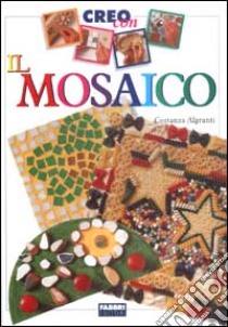 Creo con il mosaico libro di Algranti Costanza