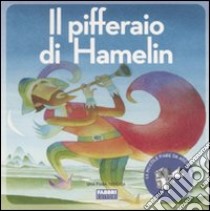 Il pifferaio di Hamelin. Con CD Audio libro di Parazzoli Paola; Brunello Filippo