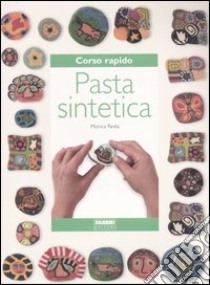 Pasta sintetica libro di Resta Monica