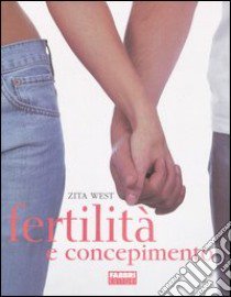 Fertilità e concepimento libro di West Zita