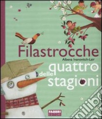 Filastrocche delle quattro stagioni libro di Ivanovitch-Lair Albena