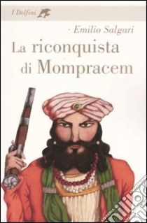 La riconquista di Mompracem libro di Salgari Emilio