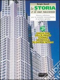 La storia e il suo racconto. Per la Scuola media (1) libro di Zavoli Sergio