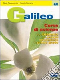 Galileo. Volume A1-Materiali A1. Per il biennio libro di Flaccavento Romano Gilda - Romano Nunzio