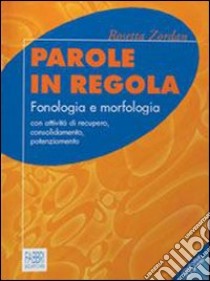 Parole in regola. Con Portfolio. Per la Scuola media. Con CD libro di Zordan Rosetta