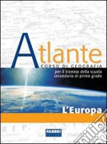 Atlante. L'Europa e l'Italia. Con portfolio. Per la Scuola media libro di Koehler Rossella, Mollica Raffaella, Moroni Sandro