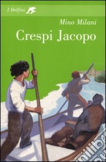 Crespi Jacopo libro di Milani Mino